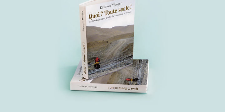 Edition du livre d’Eleonore Wenger : Quoi ? Toute seule ?